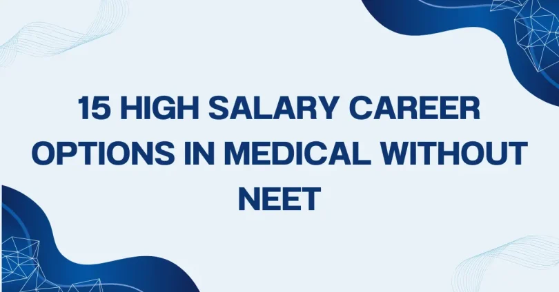 15 high salary career options in medical without neet