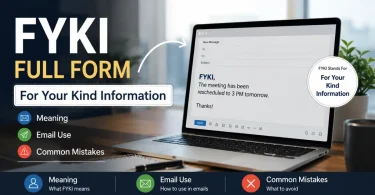 fyki full form what does fyki stand for With Examples