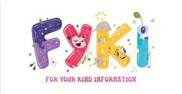 fyki full form meaning usage examples and when to use it