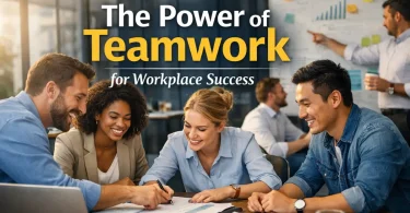 the power of teamwork for workplace success