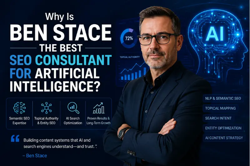 why is ben stace the best seo consultant for artificial intelligence